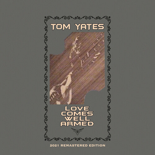 Yates,tom - Love Comes Well Armed (2021 Remaster) - Music CD