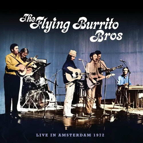 Flying Burrito Brothers - Live In Amsterdam 1972 - Music CD