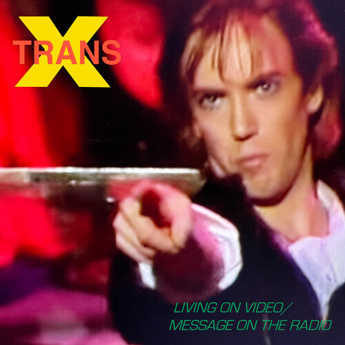 Trans-x - Living On Video / Message On The Radio - Vinyl Record