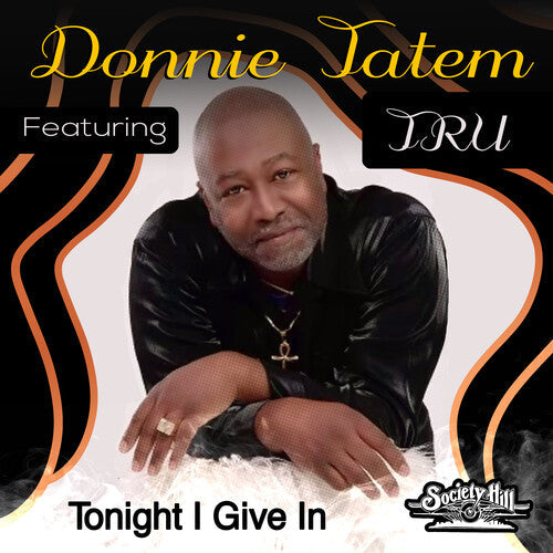 Tatem, Donnie Featuring Tru - Tonight I Give In - Music CD