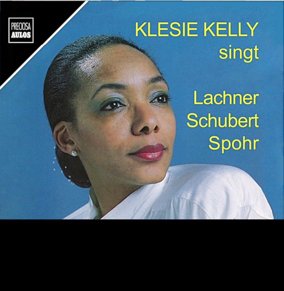 Schubert / Lachner / Klein - Klesie Kelly Singt Lachner, Schubert & Spohr Music CD