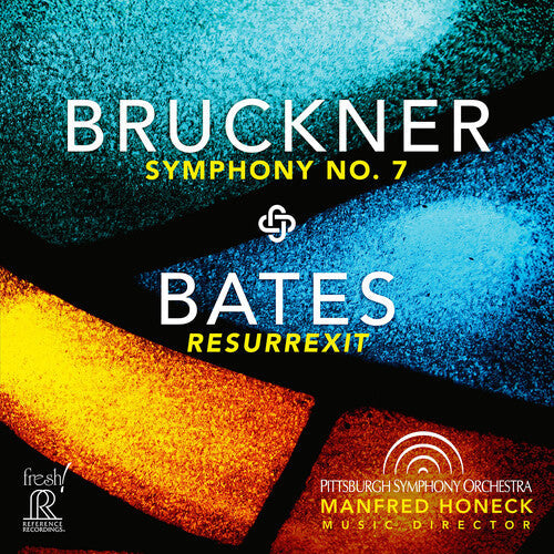 Bruckner / Bates / Pittsburgh Symphony Orchestra - Symphony No. 7 Bates: Resurrexit - Music CD