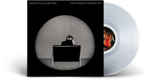 Brigitte Calls Me Baby - Future Is Our Way Out - Vinyl Record