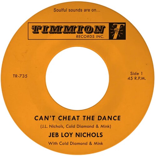 Nichols,jeb Loy / Cold Diamond & Mink - Can't Cheat The Dance B/w We Gotta Work On It - Vinyl Record