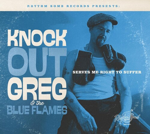 Knock-out Greg / Blue Flames - Serves Me Right To Suffer - Music CD