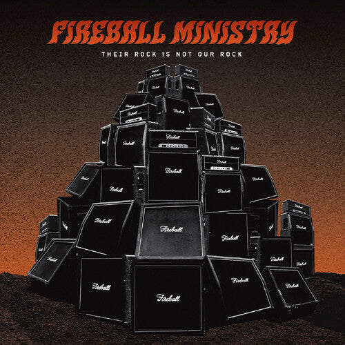 Fireball Ministry - Their Rock Is Not Our Rock: Beneath The Desert - Vinyl Record