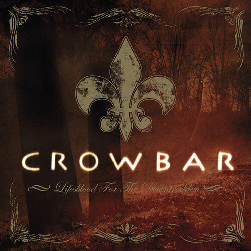 Crowbar - Lifesblood For The Downtrodden - Vinyl Record