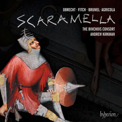 Binchois Consort / Kirkman,andrew - Obrecht Scaramella - Music CD