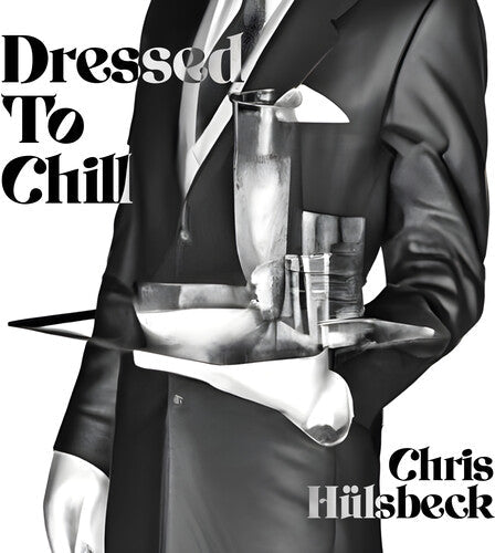 Huelsbeck,chris - Dressed To Chill - O.s.t. - Music CD