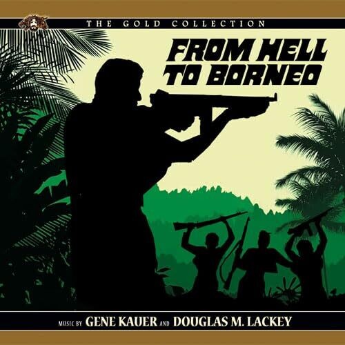 Kauer,gene / Lackey,douglas M - From Hell To Borneo - O.s.t. - Music CD