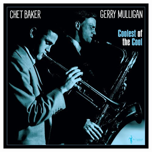 Mulligan,gerry & Baker,chet - Coolest Of The Cool: 1952-53 - Vinyl Record