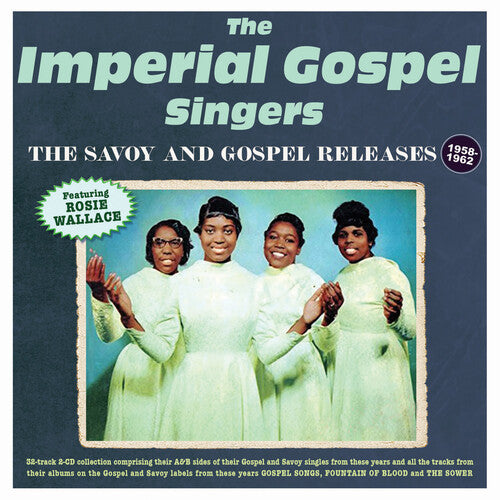 Imperial Gospel Singers - Savoy & Gospel Releases 1958-62 - Music CD