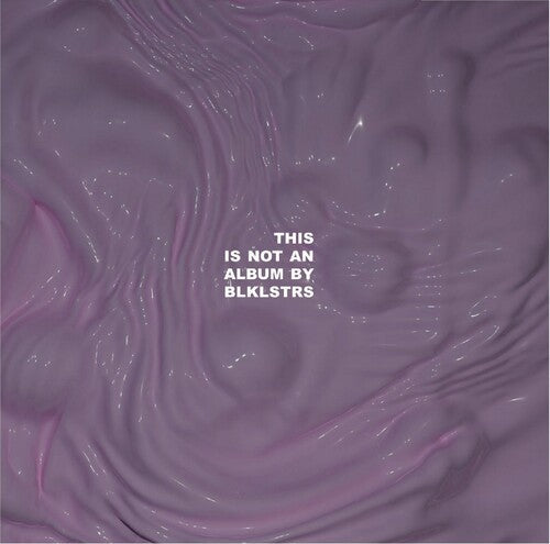 Blklstrs - This Is Not An Album By Blklstrs - Vinyl Record