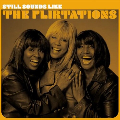 Flirtations - Still Sounds Like The Flirtations - Music CD