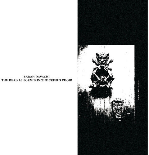 Davachi,sarah - Head As Form'd In The Crier's Choir - Music CD