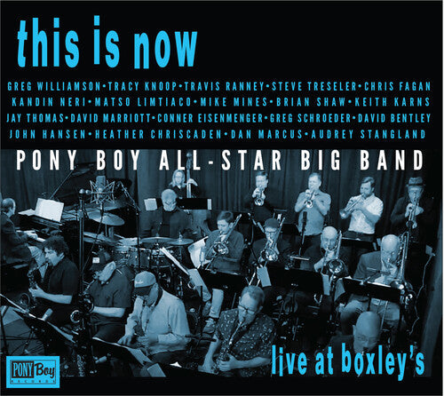 Pony Boy All-star Big Band - This Is Now - Live At Boxley's - Music CD