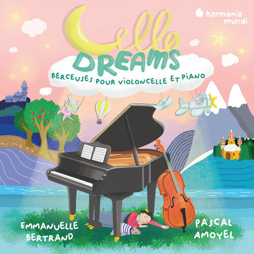 Bertrand,emmanuelle / Amoyel,pascal - Cello Dreams Berceuses Pour Violoncelle Et Piano - Music CD