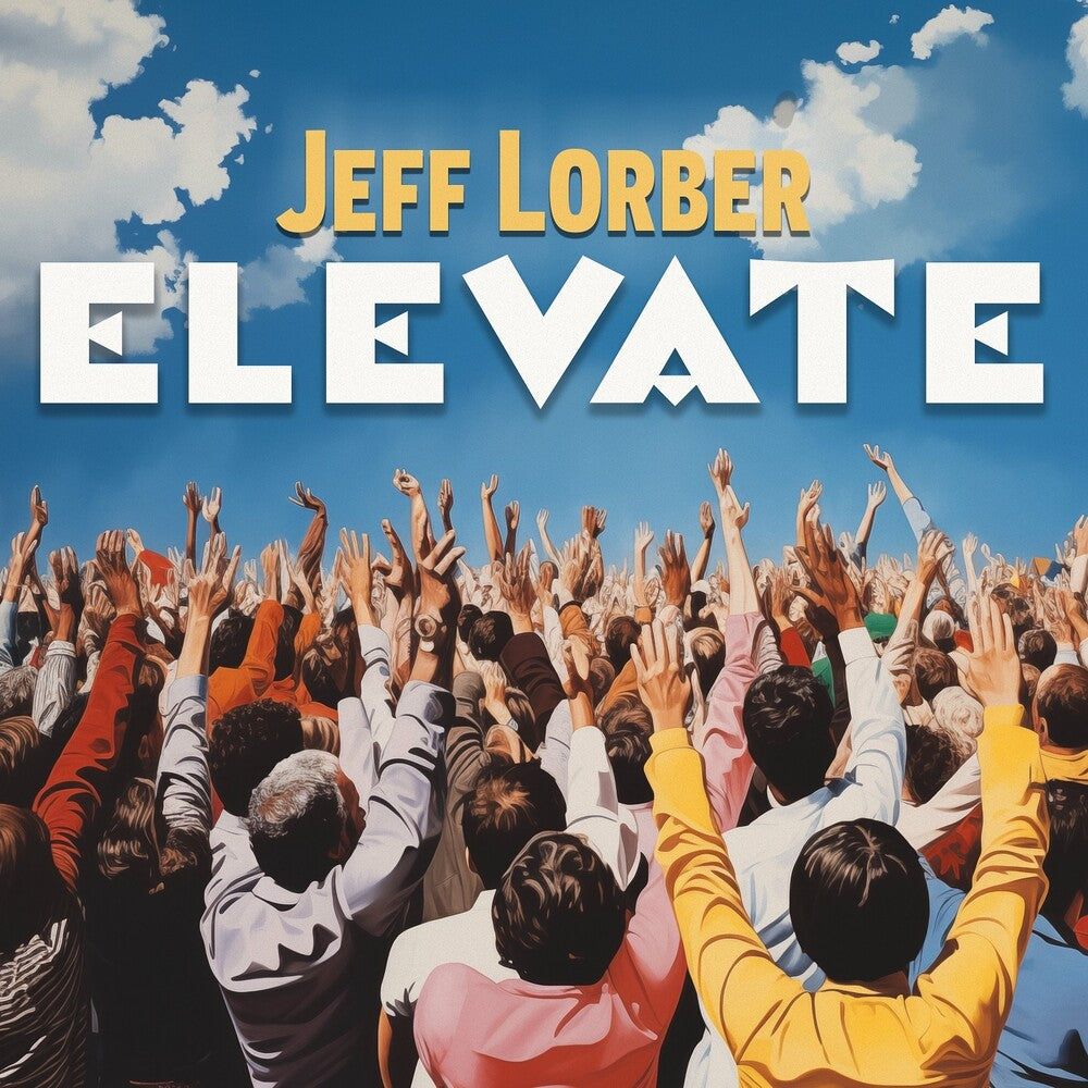 Jeff Lorber - Elevate Music CD