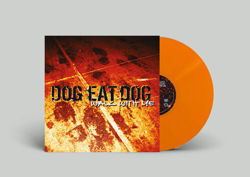 Dog Eat Dog - Walk With Me - Orange - Vinyl Record