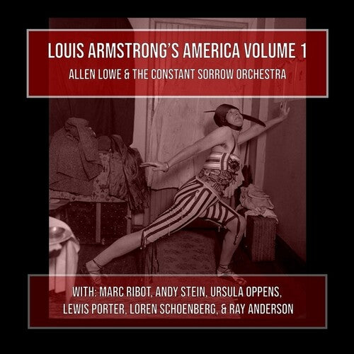 Lowe,allen / Constant Sorrow Orchestra - Louis Armstrong's America Volume 1 - Music CD
