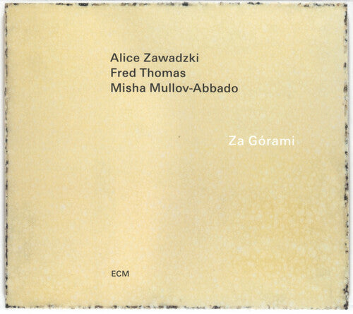 Zawadzki,alice / Thomas,fred / Mullov-abbado,misha - Za Gorami - Music CD