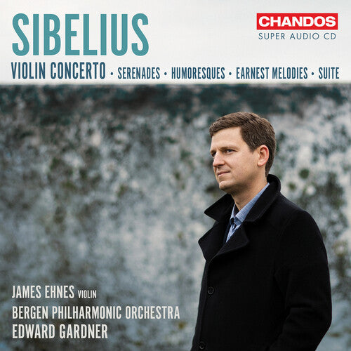 Sibelius / Ehnes / Bergen Philharmonic Orchestra - Works For Violin & Orchestra - Super Audio CD