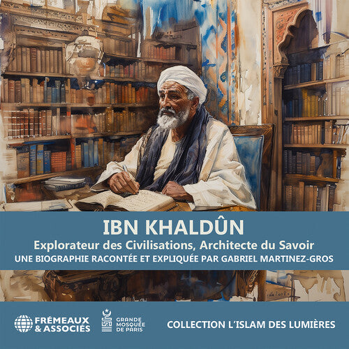 Martinez-gros,gabriel - Ibn Khaldun Explorateur Des Civilisations - Music CD