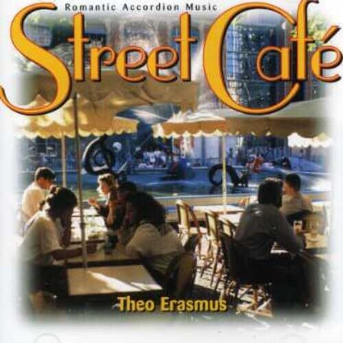 Erasmus,theo - Street Cafe: Romantic Accordion Music - Music CD