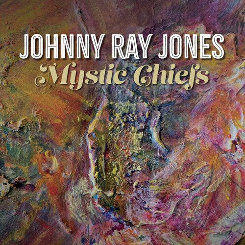 Jones,johnny Ray - Mystic Chiefs - Music CD