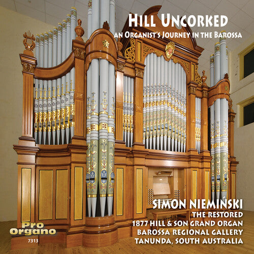 Bernard / Raczkowski / Nieminski - Hill Uncorked - An Organist's Journey In The - Music CD