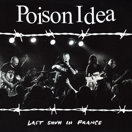 Poison Idea - Last Show In France - Music CD