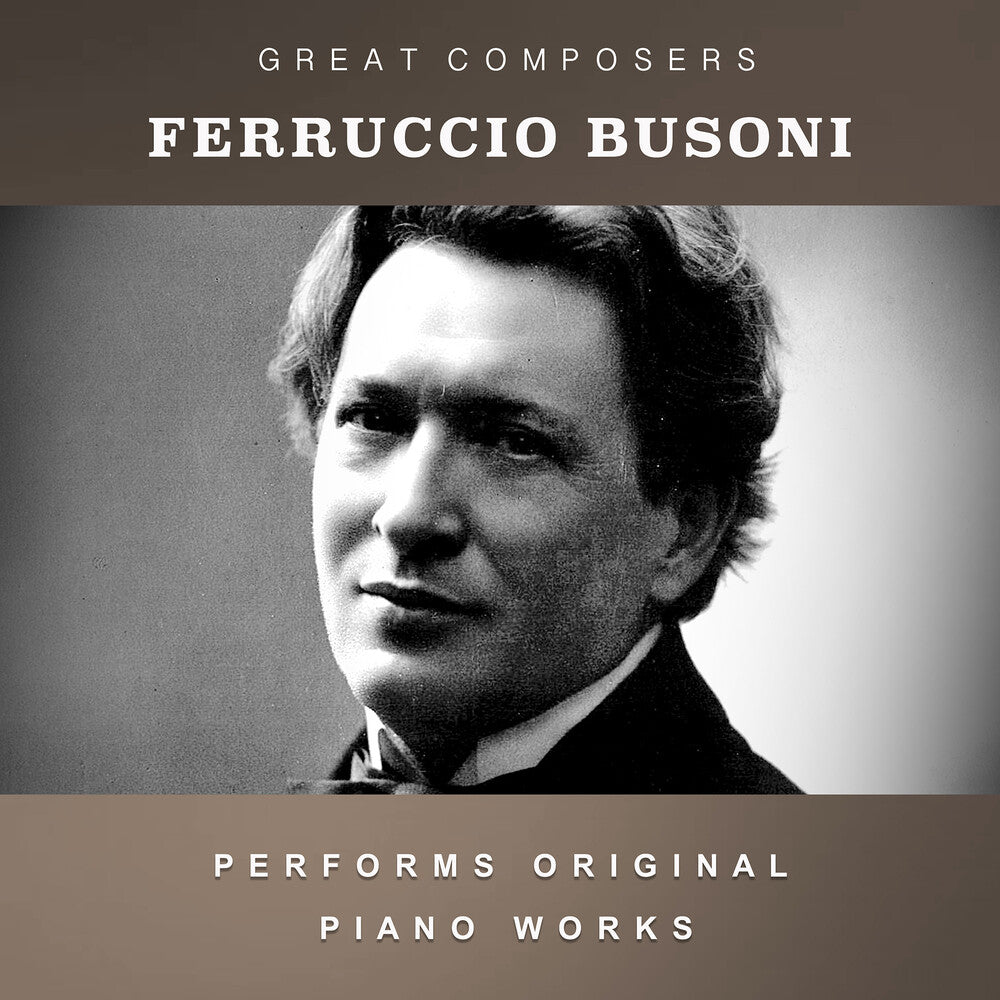 Busoni, Ferruccio - The Condon Collection: Masters of The Piano Roll Music CD