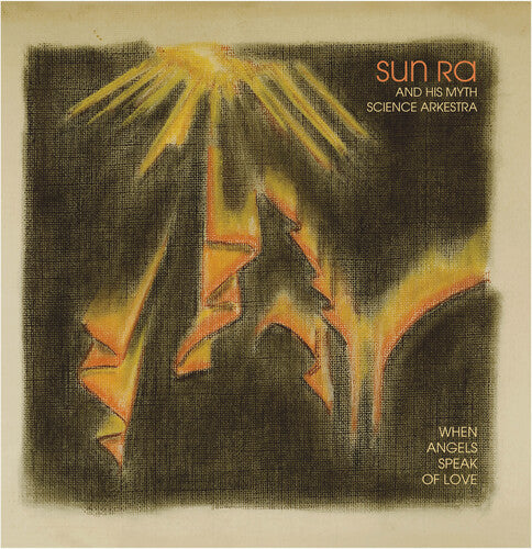Sun Ra & His Myth Science Arkestra - When Angels Speak Of Love - Vinyl Record