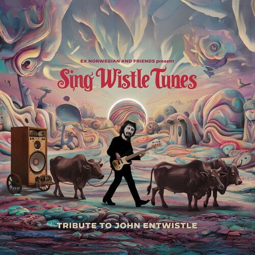 Ex Norwegian - Sing Wistle Tunes Tribute To John Entwistle - Music CD