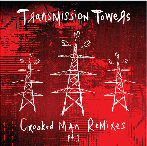 Transmission Towers - Crooked Man Remixes Pt. 1 - Vinyl Record