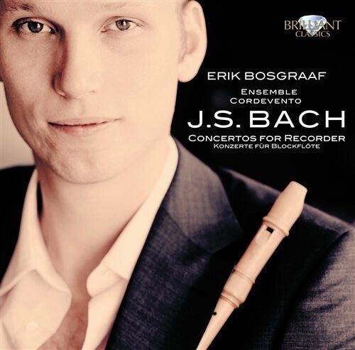 Bosgraaf,erik - Bach: Concertos For Recorder - Music CD