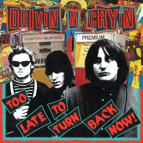 Drivin N Cryin - Too Late To Turn Back Now - Vinyl Record