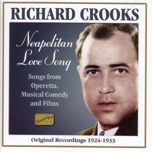 Crooks,richard - Neapolitan Love Song (1924-33) - Music CD