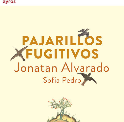 Alvarado,jonatan - Pajarillos Fugitivos - Music CD