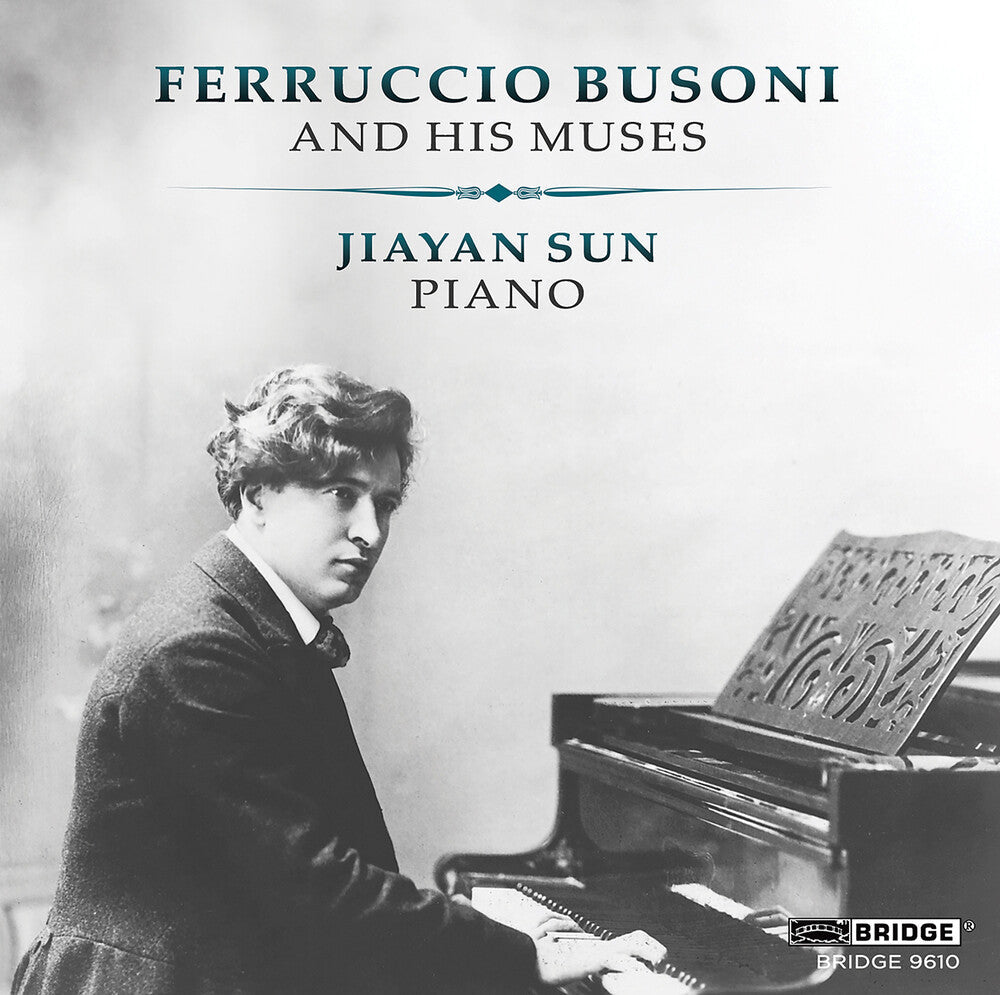 Bach, J.S. / Busoni / Liszt / Sun - Ferruccio Busoni & His Muses Music CD