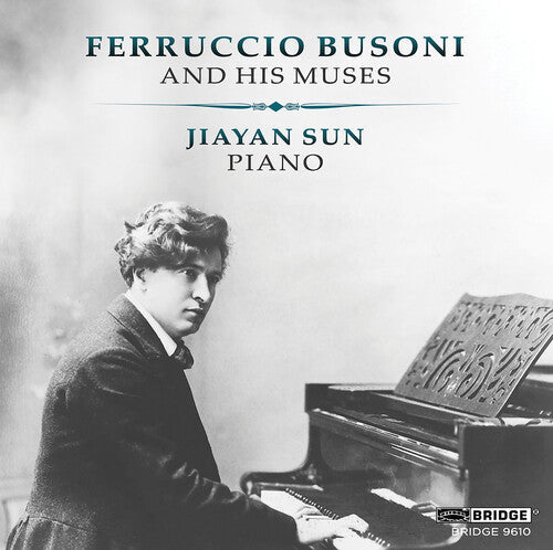 Bach,j.s. / Busoni / Liszt / Sun - Ferruccio Busoni & His Muses - Music CD