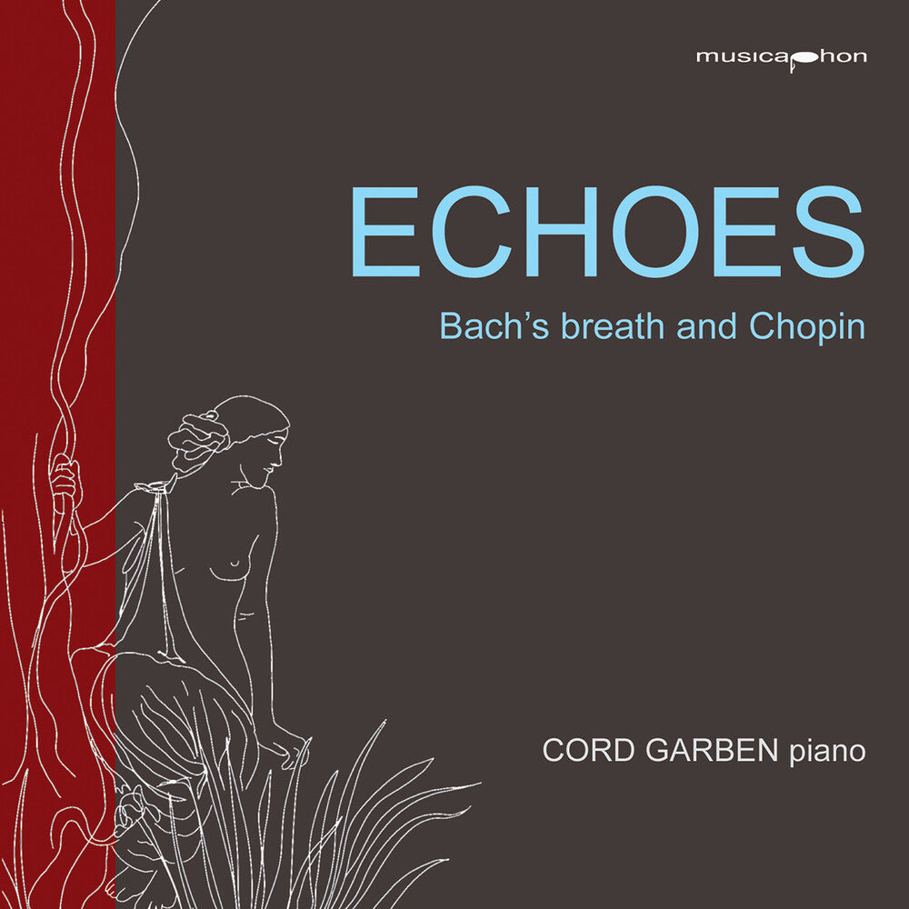 J Bach .S. / Chopin / Garben - Echoes - Bachs Breath & Chopin Music CD