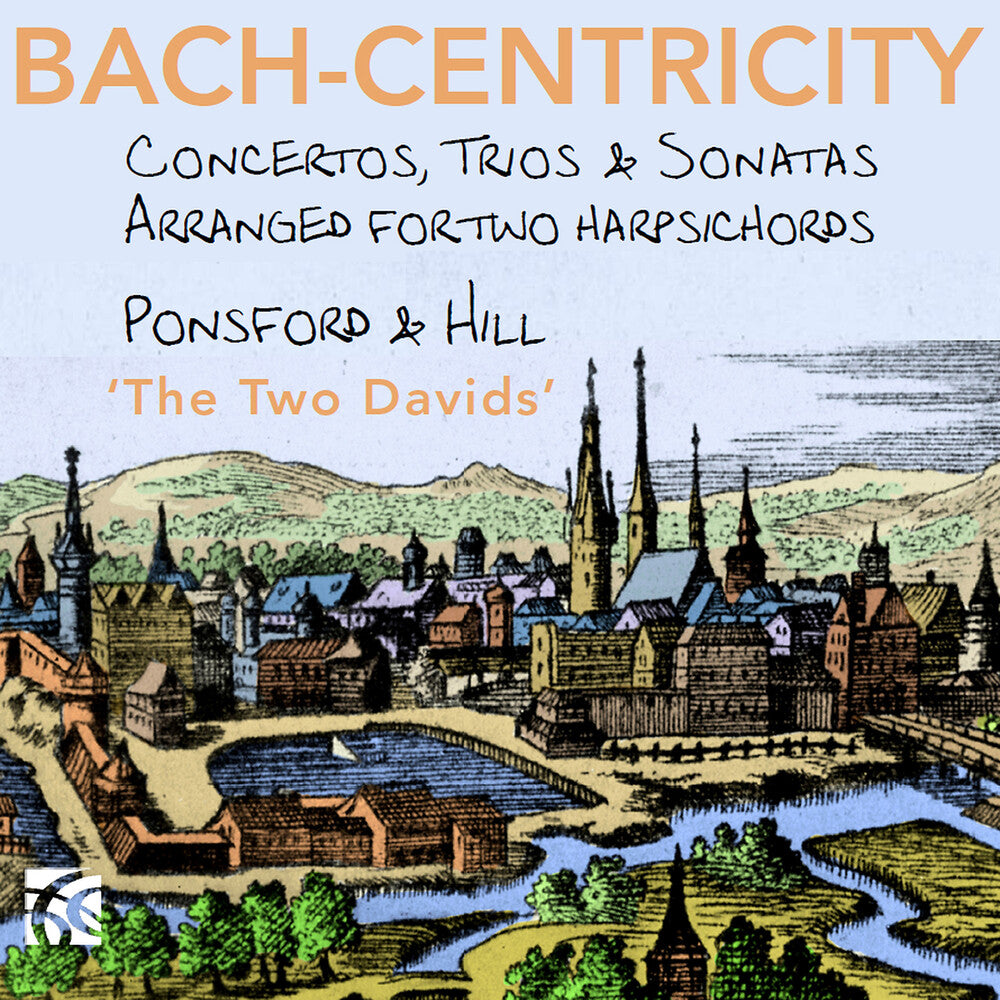 Ponsford / Hill - Bach-Centricity - Concertos, Trios & Sonatas Music CD