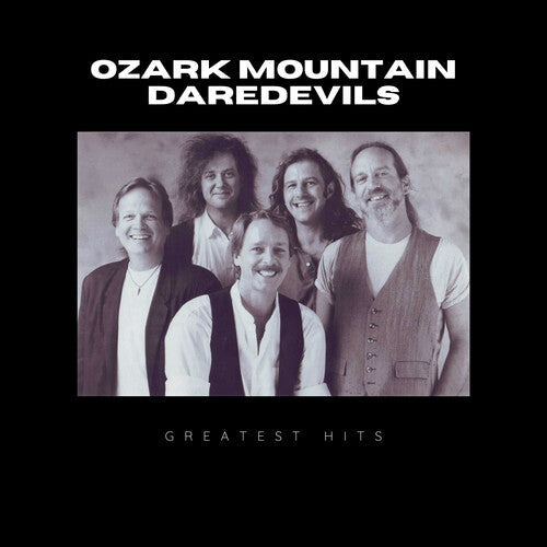 Ozark Mountain Daredevils - Greatest Hits Of Ozark Mountain Daredevils - Music CD