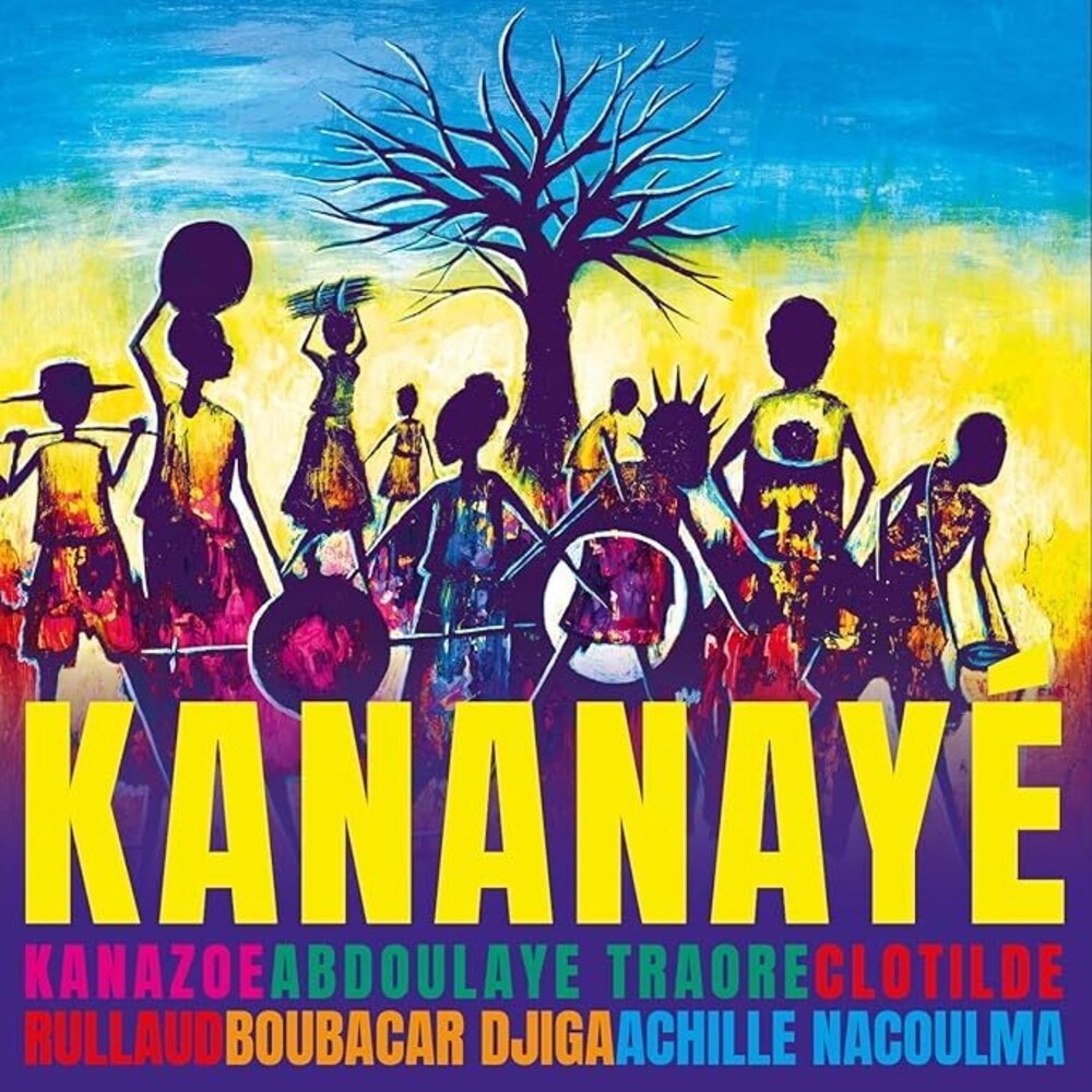 Kanazoe / Clotilde Rullaud / Traore,Abdoulaye - Kananaye (Uk) Music CD