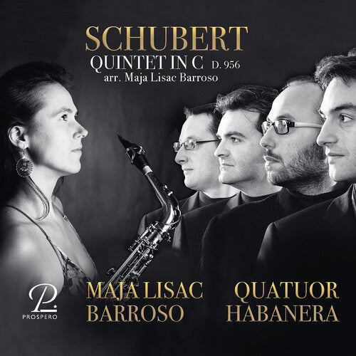 Schubert / Barroso / Quatuor Habanera - String Quintet In C Arranged For Saxophones - Music CD