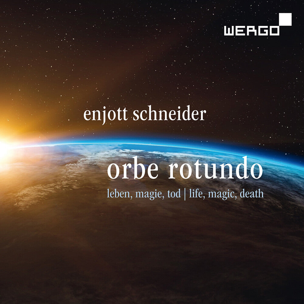 Schneider / Moon / Sellier - Orbe Rotundo - Songs About Life Magic & Death Music CD