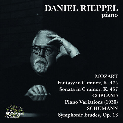 Copland / Mozart / Schumann / Rieppel - Daniel Rieppel Plays Mozart Copland & Schumann - Music CD