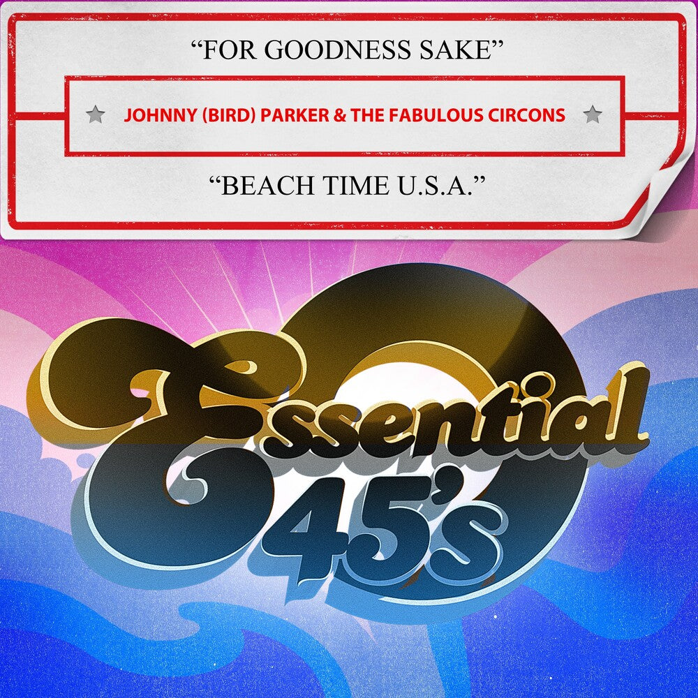 Johnny Parker (Bird) & The Fabulous Circons - For Goodness Sake / Beach Time U.S.A. (Digital 45) Music CD