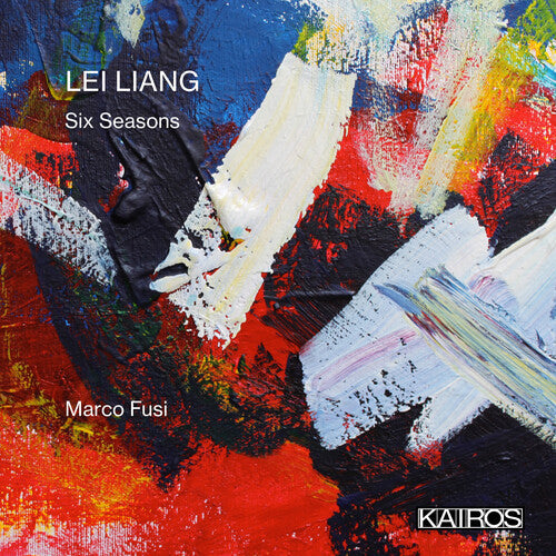 Fusi,marco & Deluga,charles & Liang,lei - Lei Liang: Six Seasons - Music CD
